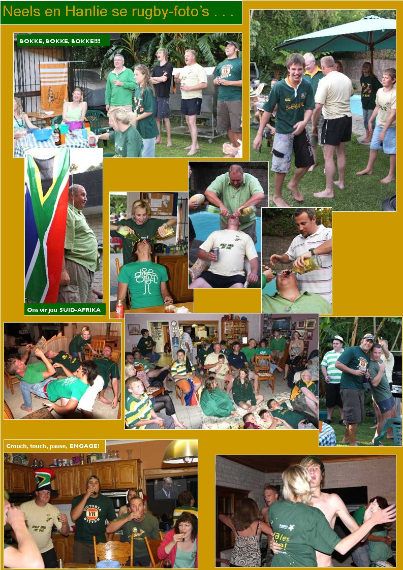 Neels en Hanlie se rugby-foto�s . . .Crouch, touch, pause, ENGAGE!Ons vir jou SUID-AFRIKABOKKE, BOKKE, BOKKE!!!!